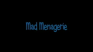 Mad Menagerie