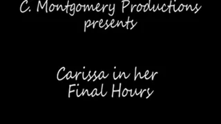 Carissa in Her Final Hours - Full Length Video