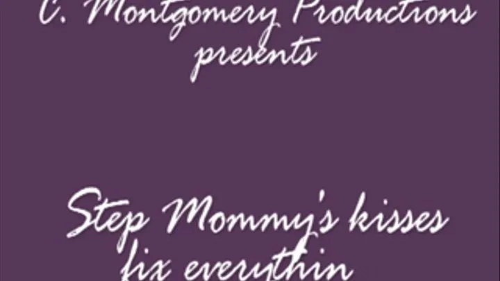 Step Mommy's Kisses Fix Everything (quicktime)