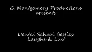 Dental School Besties: Laughs & Lust