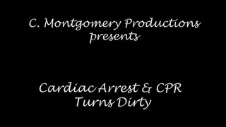 Cardiac Arrest & CPR Turn Dirty