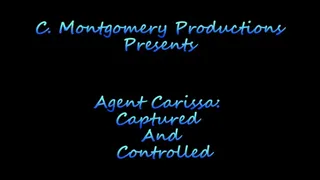 Agent Carissa Captured and Controlled