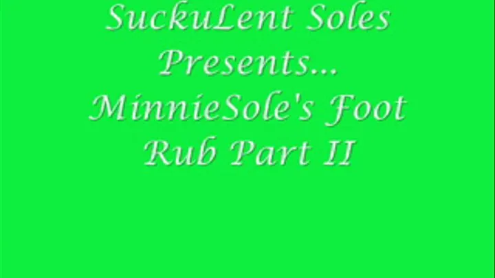 MinnieSole's Foot Rub Part II