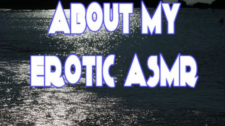 About the Erotic ASMR Experience