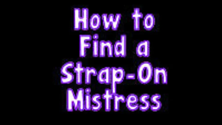 How to Find a Strap-On Mistress