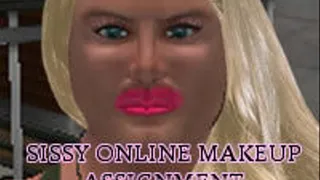 Sissy online makeup assignment