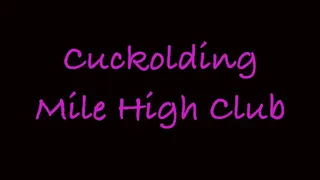 Cuckolding Mile High Club