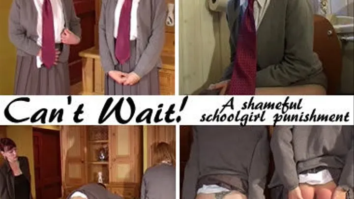 Can't Wait - Schoolgirl Strappings