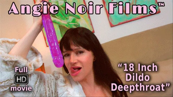 Angie Noir 18 Inch Dildo Deepthroat Behind The Scenes (HQ 6x9)