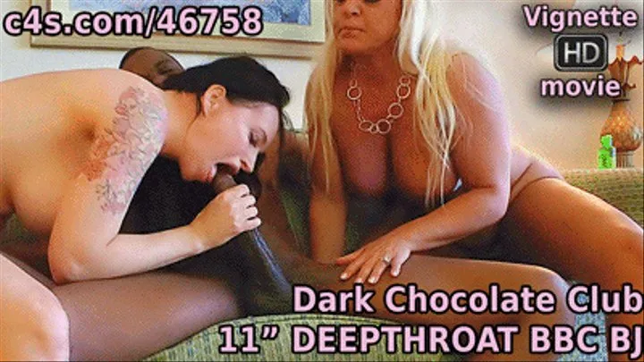 A.N 11 Inch BBC Deepthroat BJ Part1 Dark Chocolate Club HD