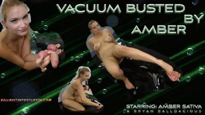 Vacuum Busted by Amber