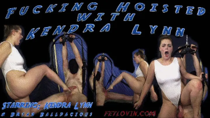 Fucking Hoisted with Kendra Lynn - Mobile