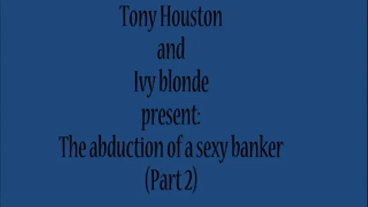 The of a sexy banker (Part 2)-Quicktime