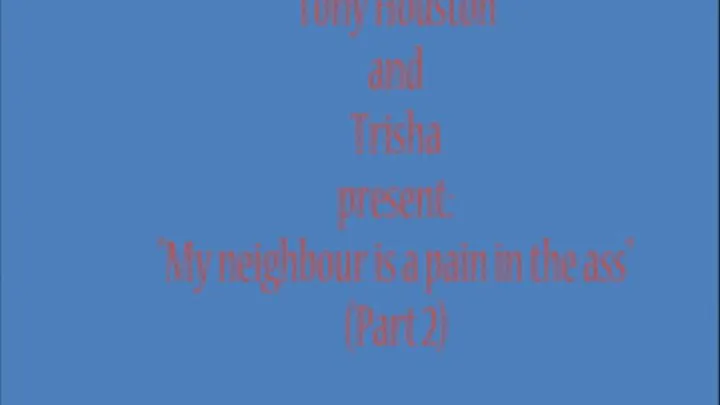 "My neighbour is a pain in the ass!"(Part 2)-Quicktime