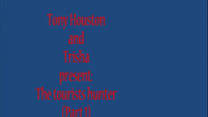 The tourists hunter(Part 1)