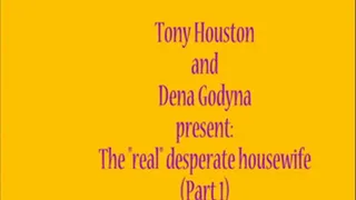 The"real" desperate housewife(Part 1)