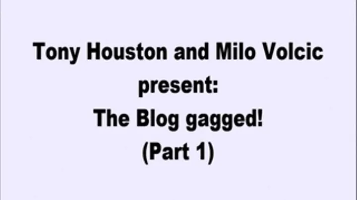 The Blog gagged! (Part 1)