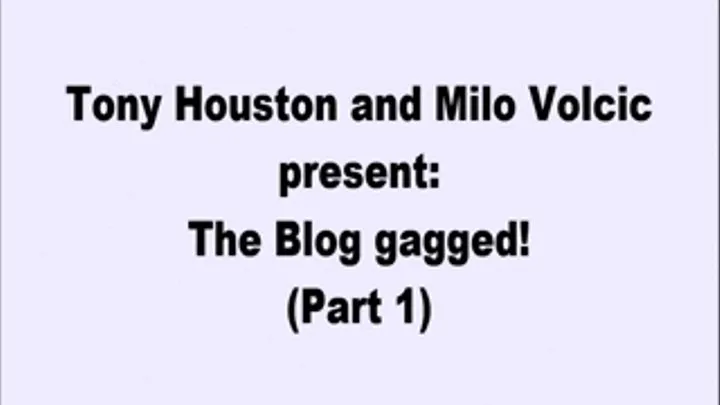 The Blog gagged (Part 1)