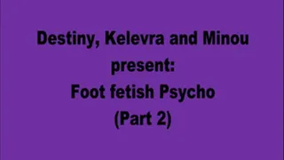 Foot fetish Psycho (Part 2)-Quicktime