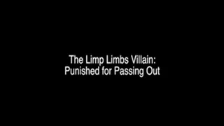 The Limbs Villain - Punished for First