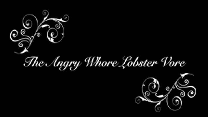 The Angry Whore Lobster Vore