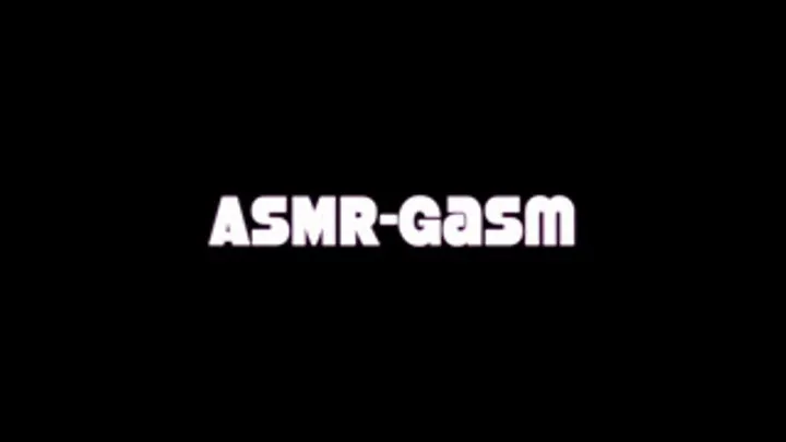 ASMR-Gasm