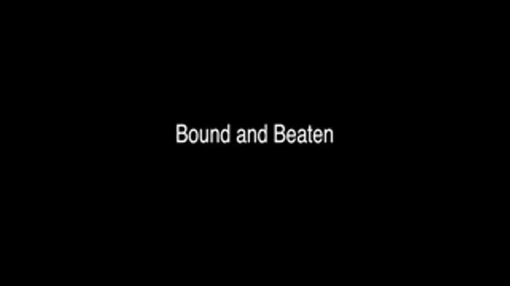 Bound and Beaten