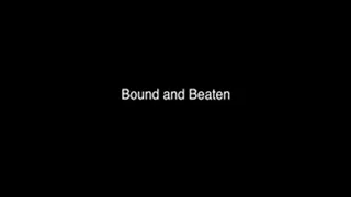 Bound and Beaten