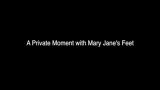 A Private Moment with Mary Jane's Feet