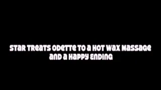 Star Treats me to a Hot Wax Massage with a Happy Ending