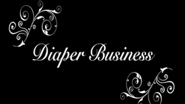 Wet Diaper Diaries 17 - Diaper Business