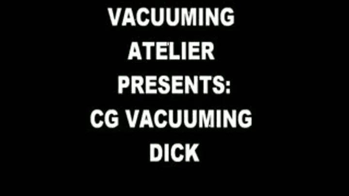 CG VACUUMING DICK