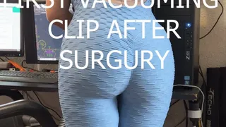 FIRST VACUUMING AFTER SURGURY