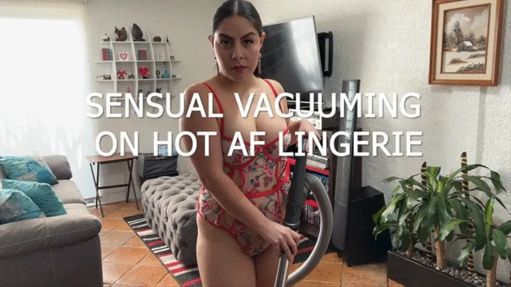 SENSUAL VACUUMING ON HOT AF LINGERIE