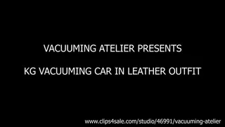 KG VACUUMING CAR IN LEATHER OUTFIT