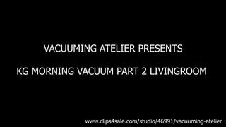 KG MORNING VACUUMING PART 2 LIVINGROOM 03092021