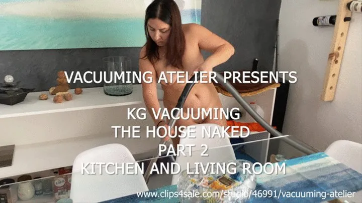 VACUUMING THE HOUSE NAKED (part 2 kitchen, and living room)