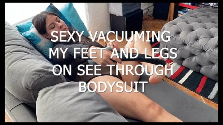 SEXY VACUUMING WRINKLED SOLES AND LEGS ON SEE THROUGH BODYSUIT