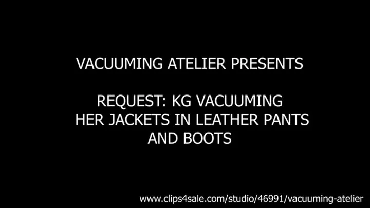 REQUEST KG VACUUMING HER JACKETS ON LEATHER PANTS AND BOOTS