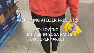 FOLLOWING THAT ASS IN SUPERMARKET