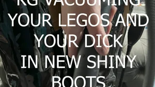 KG VACUUMING YOUR LEGOS AND DICK IN NEW SHINY BOOTS