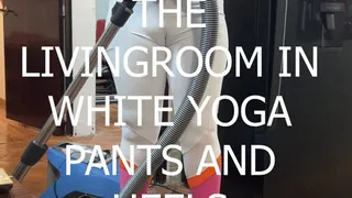 KG VACUUMING THE LIVINGROOM IN WHITE YOGA PANTS AND HEELS