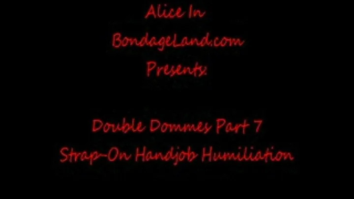 Strap-On Handjob Pt 7 Double Domme Strap-On Orgasm Therapy