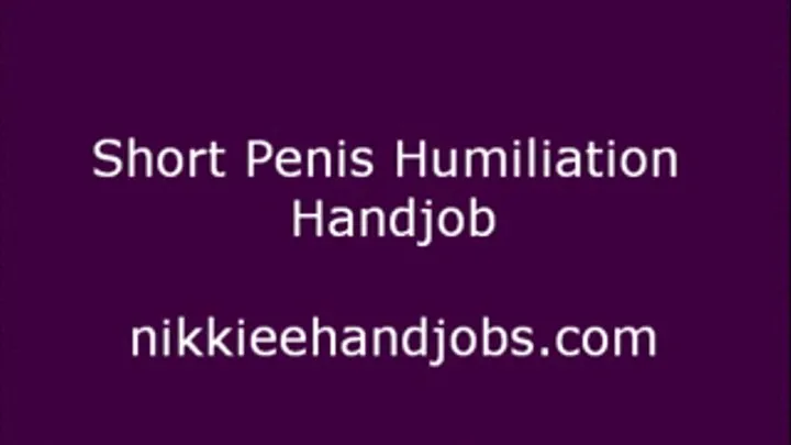 HEAVY HUMILIATION 2 (Small Penis handjob)