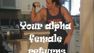 Your alpha female returns