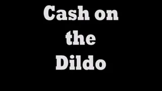 Cash for Dildo