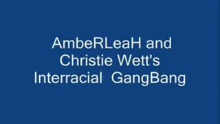 AmbeRLeaH and Christie Wett's Interracial GangBanG