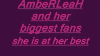AmbeRLeaH and her 4 BiggesT fans part II