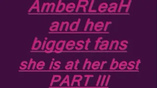 AmbeRLeaH and her 4 BiggesT fans part V