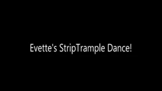 Evette's Strip Trample Dance!